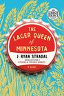 The Lager Queen of Minnesota A Novel