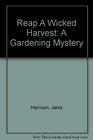 Reap A Wicked Harvest A Gardening Mystery