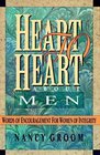 Heart to Heart About Men: Words of Encouragement For Women of Integrity