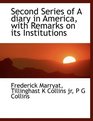 Second Series of A diary in America with Remarks on its Institutions