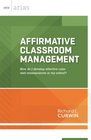 Affirmative Classroom Management How do I develop effective rules and consequences in my school