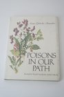 Poisons in Our Path Plants That Harm and Heal