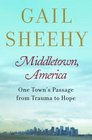 Middletown America One Town's Passage from Trauma To Hope