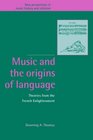 Music and the Origins of Language Theories from the French Enlightenment