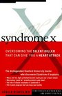 Syndrome X Overcoming the Silent Killer That Can Give You a Heart Attack
