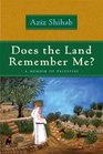 Does the Land Remember Me A Memoir of Palestine
