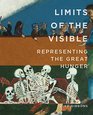 Limits of the Visible Representing the Great Hunger