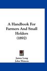 A Handbook For Farmers And Small Holders