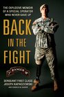 Back in the Fight The Explosive Memoir of a Special Operator Who Never Gave Up