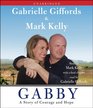 Gabby: A Story of Courage and Hope (Audio CD) (Unabridged)