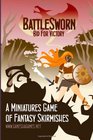 BattleSworn  Bid For Victory A Miniatures Game of Fantasy Skirmishes