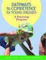 Pathways to Competence for Young Children A Parenting Program