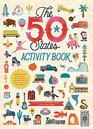 The 50 States Activity Book With more than 20 activities games and an oversized foldout poster map with 50 stickers