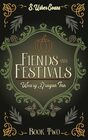 Fiends and Festivals A Cozy Fantasy Novel