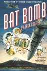 Bat Bomb World War II's Other Secret Weapon