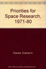 Priorities for Space Research 197180
