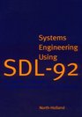 Systems Engineering Using SDL92