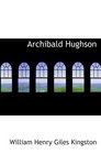 Archibald Hughson An Arctic Story