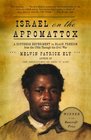 Israel on the Appomattox  A Southern Experiment in Black Freedom from the 1790s Through the Civil War