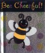 Bee Cheerful