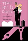 Three Days In Europe Volume 1