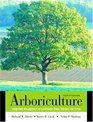 Arboriculture Integrated Management of Landscape Trees Shrubs and Vines Fourth Edition