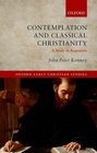 Contemplation and Classical Christianity A Study in Augustine