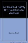 Aw Health  Safety TE Guidelines for Wellness