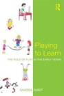Playing to Learn The role of play in the early years