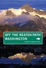 Washington Off the Beaten Path 8th A Guide to Unique Places