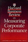 Harvard Business Review on Measuring Corporate Performance