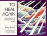 To Heal Again: Towards Serenity and the Resolution of Grief