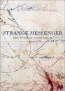 Strange Messenger The Work of Patti Smith