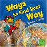 Ways to Find Your Way Types of Maps
