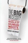 The Big Necessity The Unmentionable World Of Human Waste