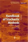 Handbook of Stochastic Methods