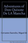 Adventures of Don Quixote De LA Mancha