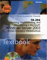 70294 Planning Implementing and Maintaining a Microsoft Windows Server 2003 Active Directory Infrastructure Package