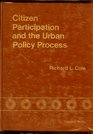 Citizen participation and the urban policy process