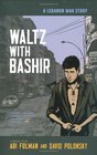 Waltz with Bashir A Lebanon War Story