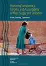 Improving Transparency Integrity and Accountability in Water Supply and Sanitation Action Learning Experiences