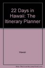 22 days in Hawaii The itinerary planner