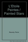 Painted Stars / L'etoile peintes