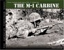 THE M1 CARBINE Classic American Small Arms at War