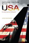 Catholic Culture in the USA In and Out of Church