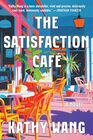 The Satisfaction Caf A Novel