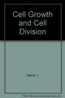 Cell Growth and Cell Division