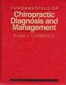 Fundamentals of Chiropractic Diagnosis and Management