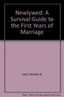 Newlywed A Survival Guide to the First Years of Marriage
