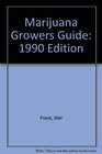 Marijuana Growers Guide 1990 Edition